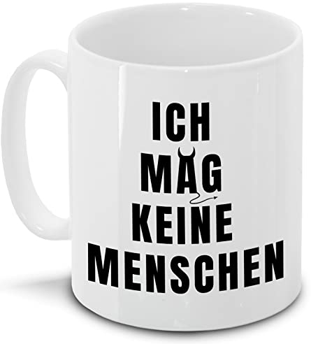 Kaffee-Tasse mit witzigem Spruch – Ich mag keine Menschen | Lustige Spruch-Tasse für Arbeit, Büro und als Geschenkidee