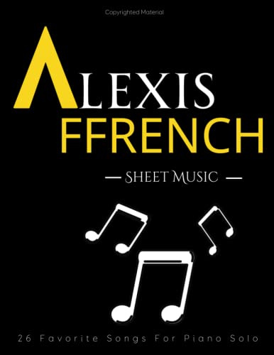 Alexis Ffrench Sheet Music: 26 Favorite Songs For Piano Solo