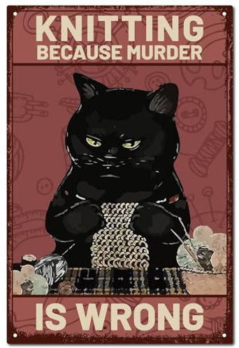 CREATCABIN Schwarze Katze Stricken Retro-Metallschild,Vintage-Blechschild,Poster,Wandkunst,Dekor,Stricken,Weil Mord Ist Falsch,Gemälde,Plakette,Eisenschild,Kunstwandgemälde Für Zuhause,Club,30x20cm