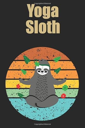 Yoga Sloth: Notebook with 120 white pages, 6 x 9 Zoll and Dot screen