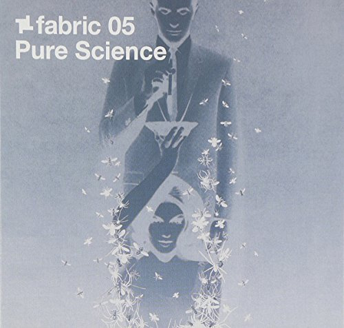 fabric05: Pure Science