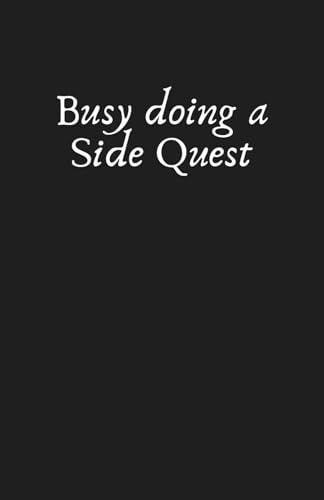 Epic Side Quest Lined Notebook: For the Hero Who Knows Every Adventure Matters