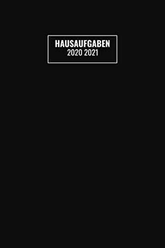 Hausaufgaben 2020 2021: Schülerkalender Mit Datum, Platz Für Aufgaben, Stundenplan, Notizen, Schulnoten / Schülerplaner , Hausaufgabenheft, Schulplaner Mit Wochenkalender / Cover Schwarz