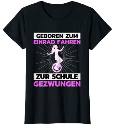 Geboren zum Einrad fahren Einradfahrer Unicycle Einrad T-Shirt