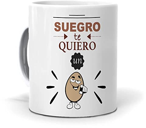 Taza Regalo Personalizado y Divertido suegro. Suegro te Quiero un Huevo. Cerámica AAA - 350 ml.