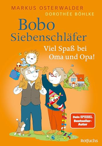 Bobo Siebenschläfer: Viel Spaß bei Oma und Opa!: Vorlesegeschichten ab 4 Jahren (Bobo Siebenschläfer: Neue Abenteuer zum Vorlesen ab 4 Jahre 8)