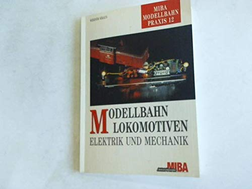 Modellbahn Lokomotiven. Elektrik und Mechanik