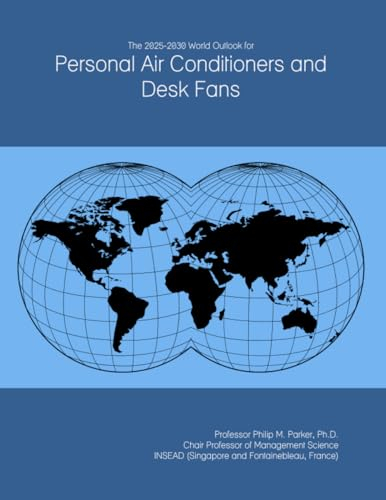 The 2025-2030 World Outlook for Personal Air Conditioners and Desk Fans