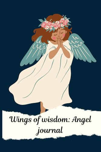 Wings of wisdom: Angel journal: Lined book, 120 pages, 6×9 inch