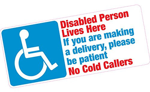 Disabled Person Lives Here Deliveries Be Patient No Cold Callers Vinyl Sticker