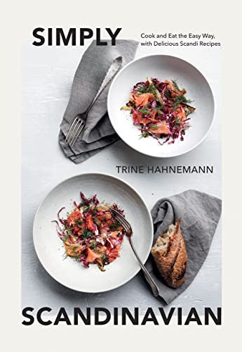 Simply Scandinavian: Cook and Eat the Easy Way, with Delicious Scandi Recipes (English Edition)