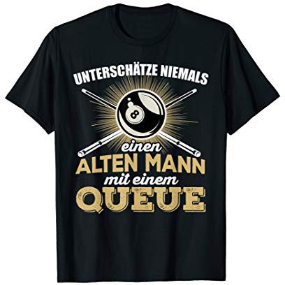 Billard Herren Pool Snooker Queue Spruch Alter Mann T-Shirt