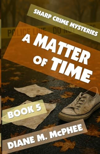 A Matter of Time (A Sharp Crime Mystery, Band 5)