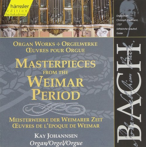 Bach: Organ works - Masterpieces from the Weimar Period (Edtion Bachakademie Vol 93) /Johannsen