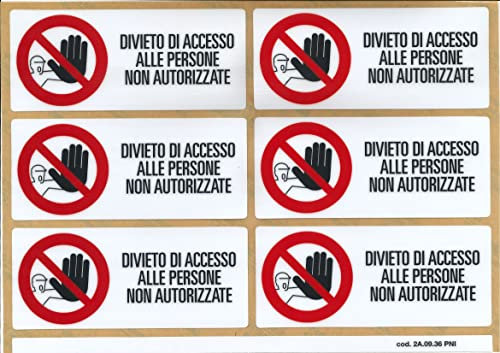 TIESSE - 6 autocollants interdiction d'accès aux personnes non autorisées - polycarbonate avec adhésif haute performance - Dimensions : 6 pièces 140 x 60 mm sur feuille A4 (210 x 297 mm) - Fabriqué en