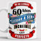 Taza 60 cumpleaños - Taza aniversario desayuno - Me ha llevado 60 años llegar a ser increíble y casi perfecto (60 años)