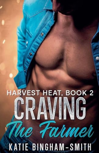 Craving The Farmer (Harvest Heat, Band 2)
