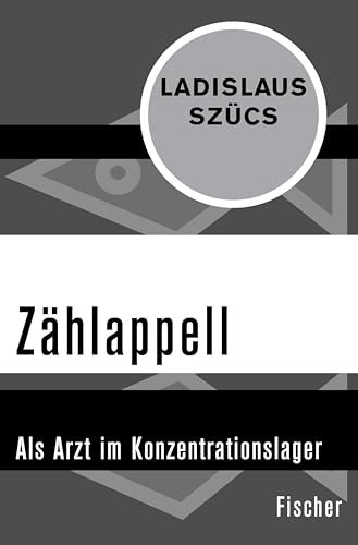 Zählappell: Als Arzt im Konzentrationslager (Die Zeit des Nationalsozialismus – »Schwarze Reihe«)