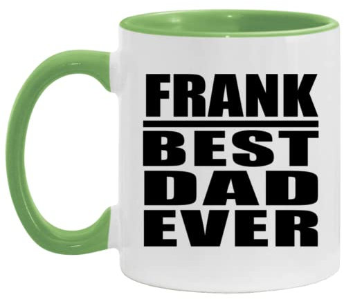 Designsify Gifts, Frank Best Dad Ever, 11oz Accent Coffee Mug Green Ceramic Tea-Cup with Handle, for Birthday Anniversary Mom Dad Parents Fathers Mothers Day Party, to Men Women Him Her Friend Mom