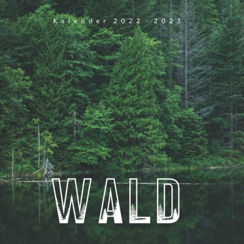 Wald Kalender: Wandkalender 2022 2023 - 8.5x8.5 inches - Geschenke für Familie und Freunde