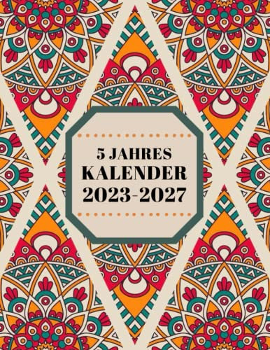 2023 - 2027 5 Jahres Kalender: 60-Monats-Jahresplaner, Monatskalender, Agenda-Planer, Terminplaner und Feiertage