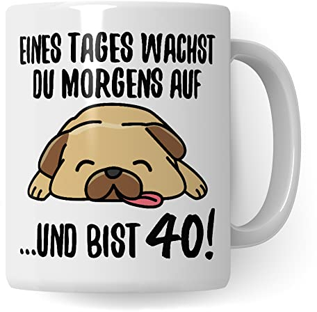 Tasse 40. Geburtstag, Geschenk 40 Geburtstag Frau & Mann, Becher mit Spruch Hunde Motiv, Kaffeebecher Geschenkidee, Kaffeetasse Deko Geburtstagsgeschenk