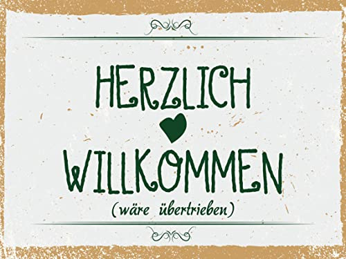 Ontrada Holzschild 30x40cm Herzlich Willkommen wäre übertrieben Holz Schild