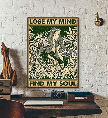 BCTS Lose Your Mind Find Your Soul Girl Into The Forest Cannabis Poster Girl Love Weed Art Plant Wall Art Marijuana Art Metal Signs Poster 12X16 inch