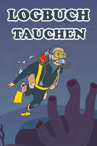 Logbuch Tauchen: Dein Tauchabenteuer im Detail, Tauchlogbuch für 196 Tauchgänge, Din A5, Geschenkidee für Gerätetaucher.