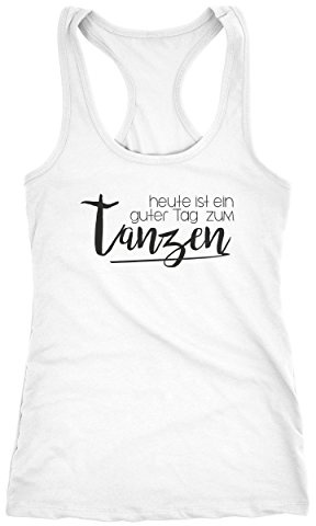 MoonWorks Damen Tanktop Heute ist EIN guter Tag zum tanzen Party Techno feiern Festival Weiss S