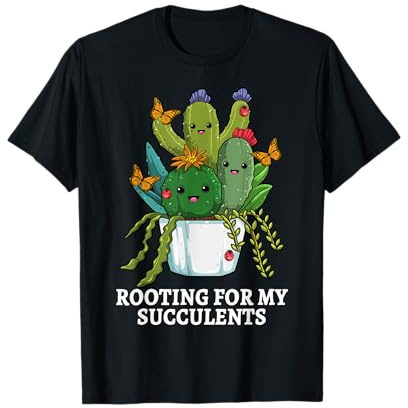 Rooting For My Succulents Punny Succulent Cactus Pun Funny T-Shirt