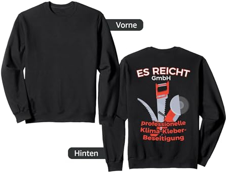 Klima-Kleber-Beseitigung - Es reicht Anti Klimakleber Sweatshirt