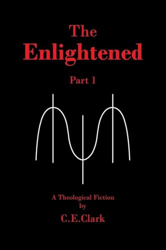 The Enlightened: A Theological Fiction