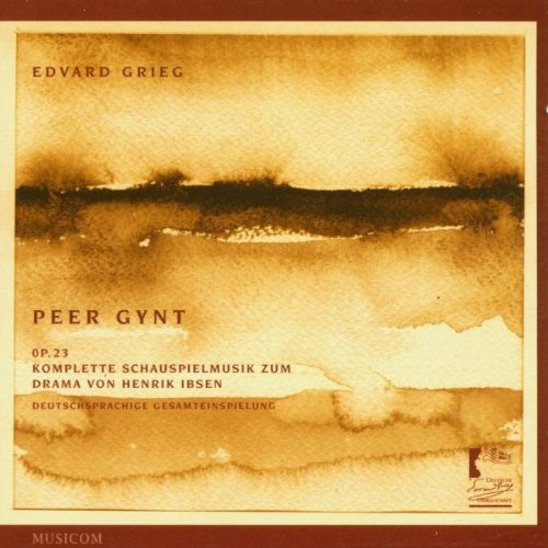 Peer Gynt Op. 23 / Komplette Schauspielmusik