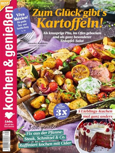 Kochen und Geniessen 9/2024 Zum Glück gibt's Kartoffeln!