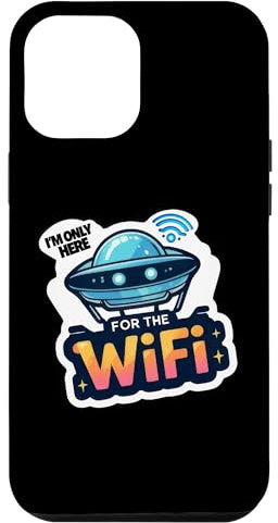 Funny UFO spaceship I'm only here for the wifi tech nomad Case for iPhone 12 Pro Max