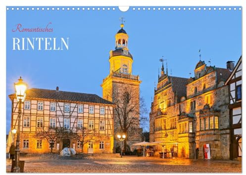 Romantisches RINTELN (Wandkalender 2026 DIN A3 quer), CALVENDO Monatskalender: Rinteln hat eine faszinierende Altstadt mit wunderschönen Fachwerkhäusern und Weserrenaissance-Bauten (CALVENDO Orte)