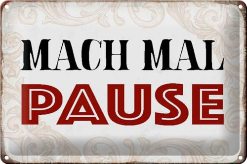 Schild Blech 30x20cm - Made in Germany - Spruch mach mal Pause Retro Metall Deko Blechschild