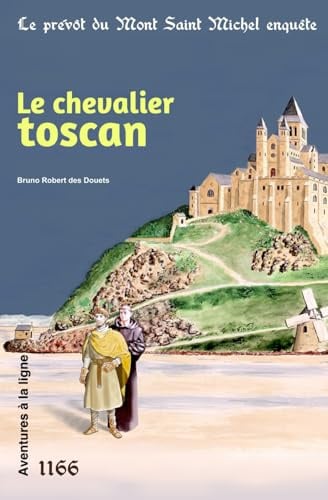 Le chevalier toscan (Le prévôt du Mont Saint Michel enquête, Band 11)