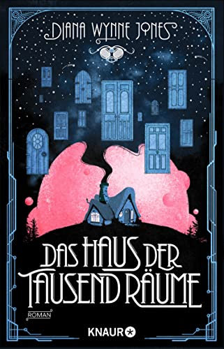 Das Haus der tausend Räume: Roman. Die magisch-romantische Fortsetzung von Das wandelnde Schloss (Die Howl-Saga 3)