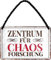 schilderkreis24 - Blechschilder Lustiger Spruch: “Zentrum FÜR Chaos FORSCHUNG.” Deko Hängeschild Geschenk zum Geburtstag oder Weihnachten 18x12 cm