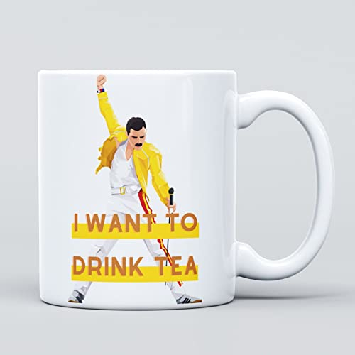 I Want to Drink Tea Freddie Mercury Queen Large Heavy Duty Ceramic Novelty Funny Coffee Mug, Cup for Men & Women, Girls & Boys – Gift for Birthday, Leaving, Teacher, Christmas, Congratulations