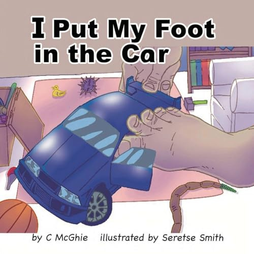 I Put My Foot in the Car