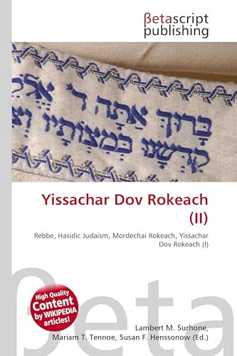 Yissachar Dov Rokeach (II): Rebbe, Hasidic Judaism, Mordechai Rokeach, Yissachar Dov Rokeach (I)