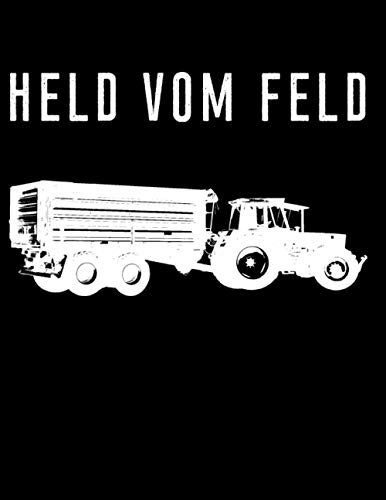 Held vom Feld: Jahreskalender 2021 Kalender 240-seitiges Notizbuch mit viel Raum für Notizen A4 mit einem Trecker und Anhänger für einen Landwirt in der Landwirtschaft