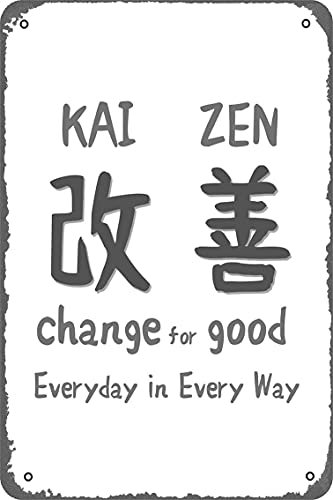Kaizen – Change for Good – Everyday in Every Way Poster, 20,3 x 30,5 cm, Retro-Vintage-Metallschild, Zuhause, Männerhöhle, Kunstposter, 20,3 x 30,5 cm, Retro-Vintage-Metallschild, Männerhöhle