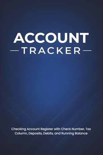 Account Tracker: Checking Account Register with Check Number, Tax Column, Deposits, Debits, and Running Balance
