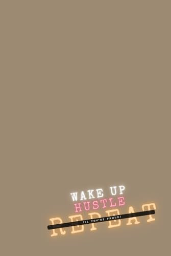 Journal Planner: 2024 - Wake Up, Hustle, Repeat.