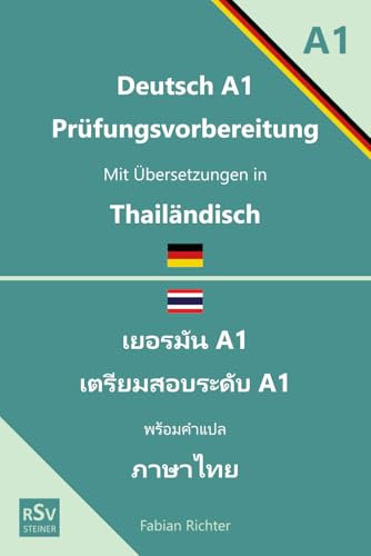 Deutsch A1 Prüfungsvorbereitung Niveau A1 Mit Übersetzungen in Thailändisch (Deutsch als Fremdsprache Niveau A1)