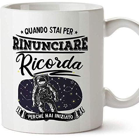 Mugffins Tazza Motivazionale - Quando stai per rinunciare, Ricorda perché Hai iniziato - Idee Regalo per motivare o incoraggiare Il Personale